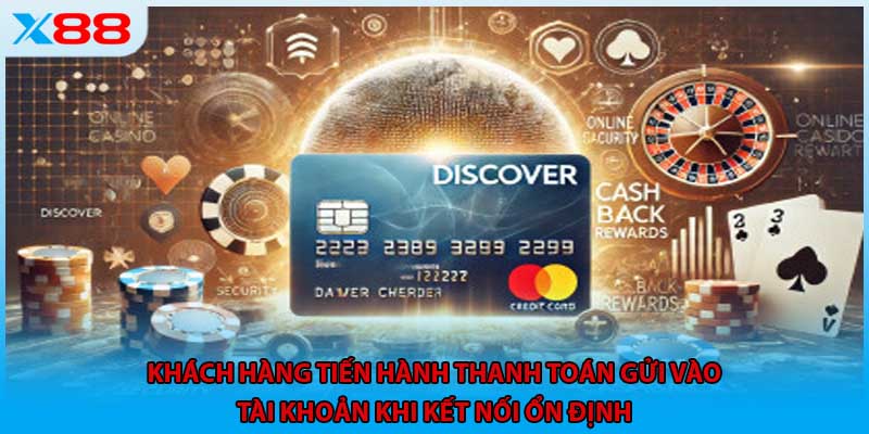 Khách hàng tiến hành thanh toán gửi vào tài khoản khi kết nối ổn định 