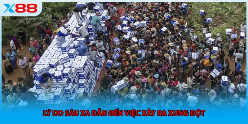 Lý do sâu xa dẫn đến việc xảy ra xung đột