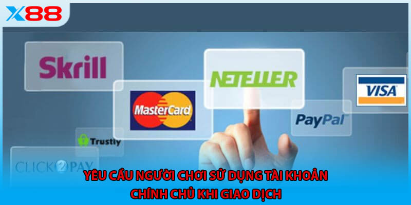 Yêu cầu người chơi sử dụng tài khoản chính chủ khi giao dịch 